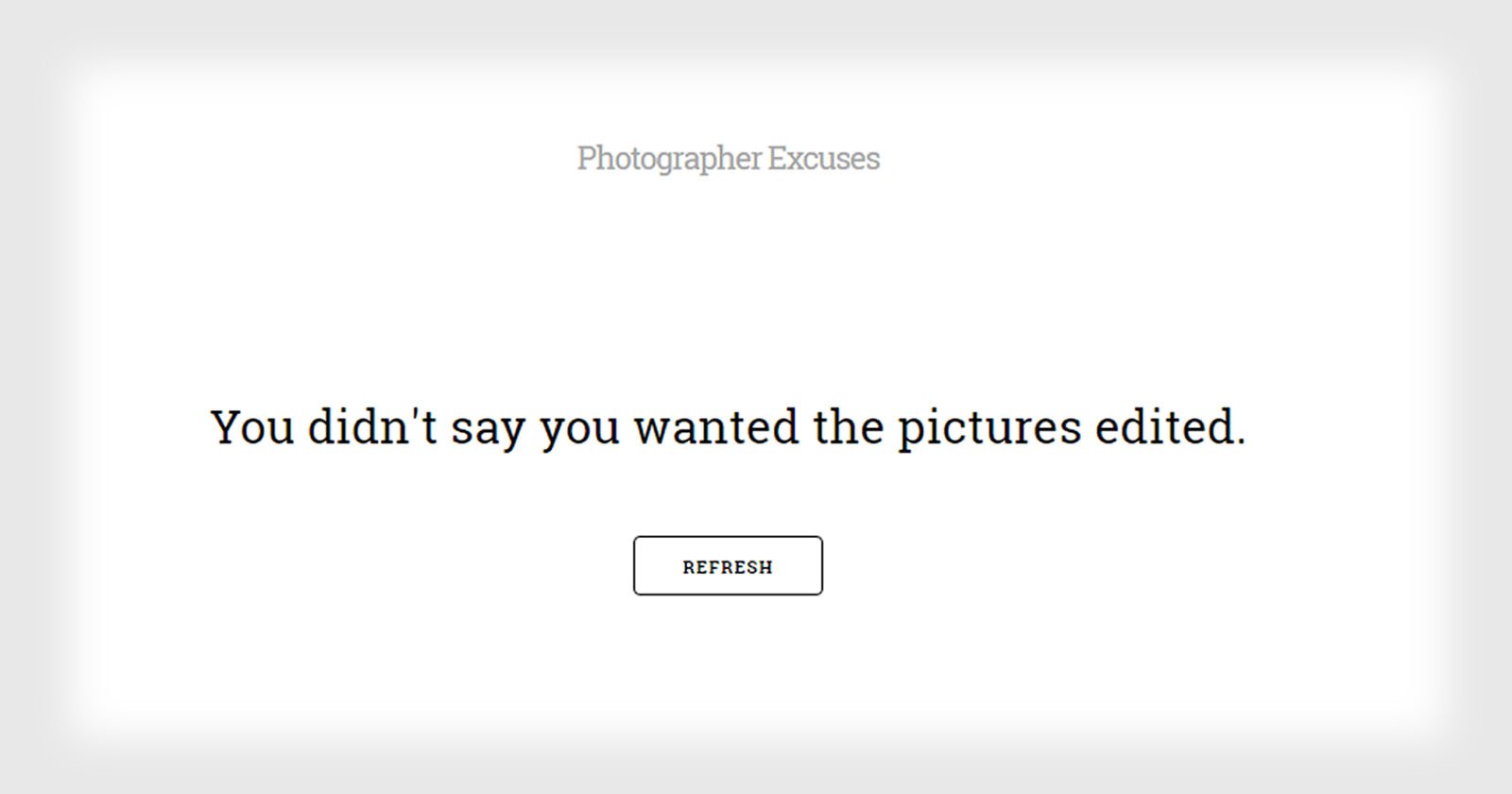 The Excuses Photographers Make