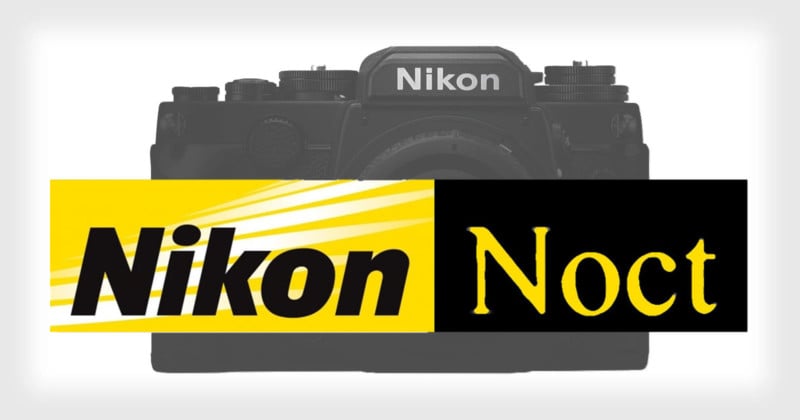 Nikon Trademarks Noct for New Cameras and Lenses
