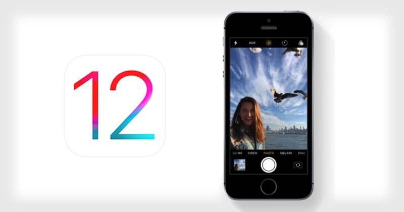 iOS 12 is Out: Heres What It Means for Your iPhone Photography