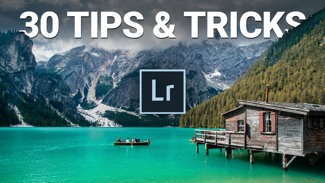 30 Lightroom Tips and Tricks  for Faster Photo Editing 