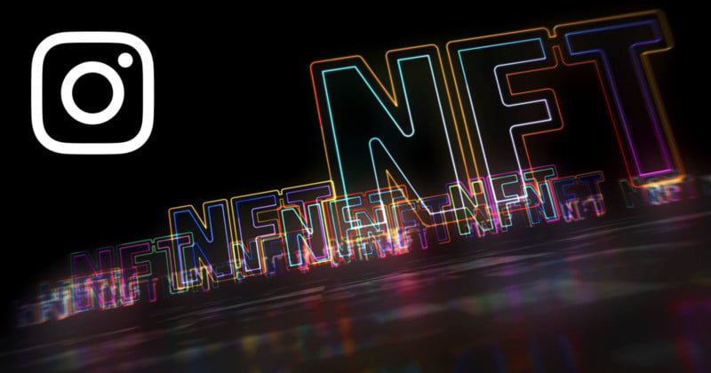 NFTs are Coming to Instagram Starting This Week | PetaPixel
