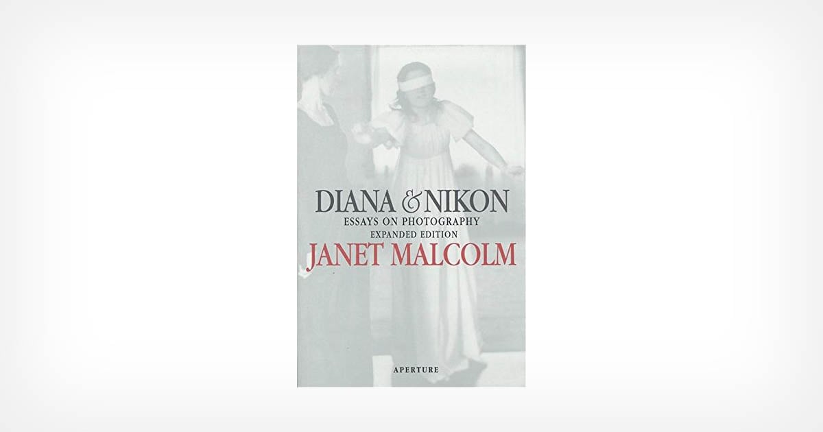 A Look Back at ‘Diana & Nikon: Essays on Photography’ by Janet Malcolm