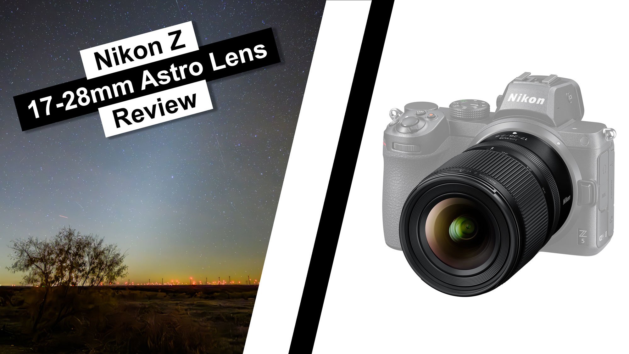 Nikon Z 17 28mm F 2 8 Nightscape And Astrophotography Review 