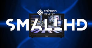 SmallHD-to-Make-the-First-Ever-Calman-Ready-Reference-Monitors