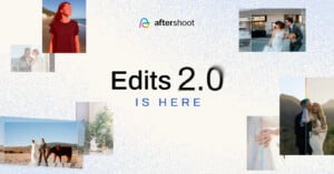 Promotional image for Aftershoot's Edits 2.0, featuring a central text that reads "Edits 2.0 IS HERE" with the Aftershoot logo above. Surrounding the text are various small photos of couples in wedding attire and scenic outdoor landscapes.