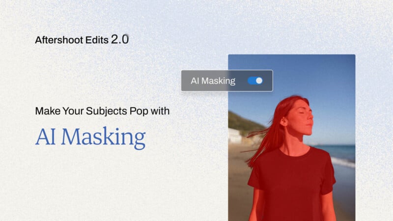 Advertisement for Aftershoot Edits 2.0, featuring a toggled "AI Masking" switch and a young woman with long hair standing on a beach with her eyes closed, bathed in sunlight. The text reads, "Make Your Subjects Pop with AI Masking.