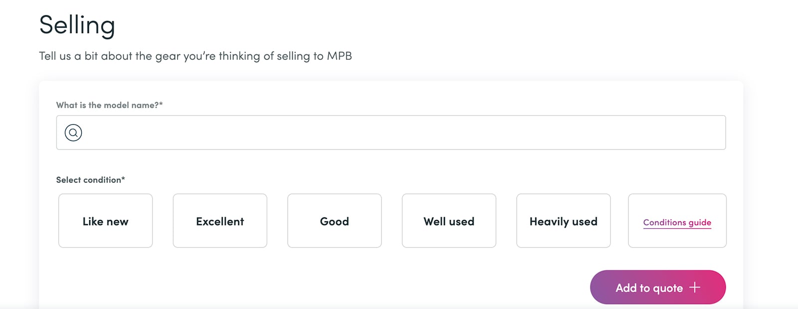 A section of a website for selling used gear to MPB is shown. The interface includes fields to enter the model name and to select the condition of the item, with options: Like new, Excellent, Good, Well used, and Heavily used. A pink "Add to quote" button is at the bottom right.