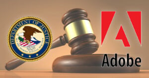 Image featuring the logos of the U.S. Department of Justice and Adobe next to a gavel symbolizing legal action or a court case involving the two entities. The Department of Justice seal includes an eagle, and Adobe's logo is depicted in red and black.