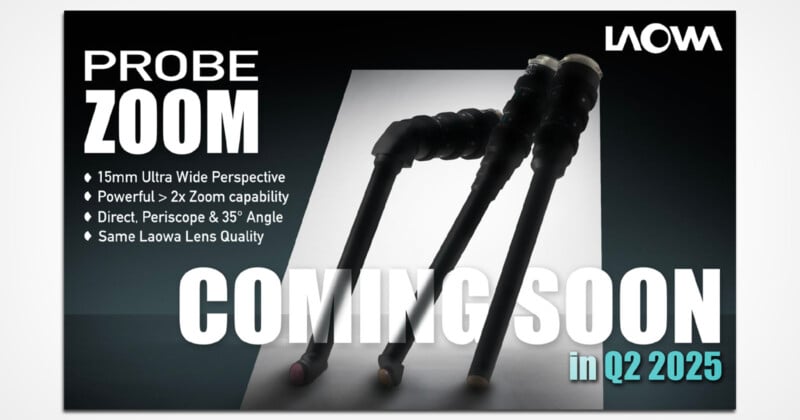  "PROBE ZOOM," "15mm Ultra Wide Perspective," "Powerful >2x Zoom capability," "Direct, Periscope & 35° Angle," "Same Laowa Lens Quality," and "COMING SOON in Q2 2025," with an image of the lens.