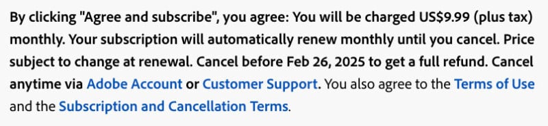 Text detailing a subscription agreement for Adobe services. It mentions a monthly charge of US$9.99 plus tax, automatic renewal, and the option to cancel before February 26, 2025. Includes links to Adobe Account, Customer Support, Terms of Use, and Cancellation Terms.