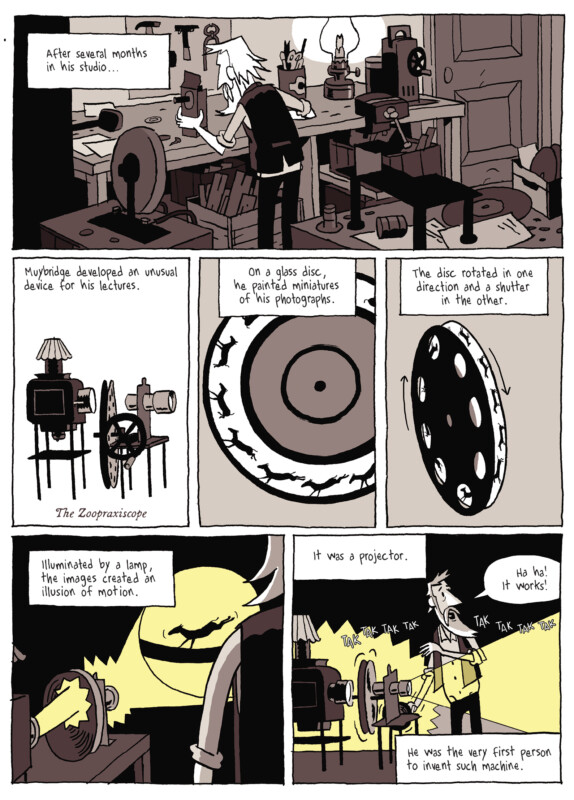 A comic strip illustrates Eadweard Muybridge inventing the zoopraxiscope. He paints photos on a glass disc, rotates it, shines a lamp through it, and projects moving images, exclaiming, “Ha ha! It works!”.