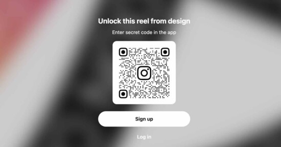 A QR code is displayed in the center of the image with a blurred background. Text above reads, "Unlock this reel from design" and instructs to "Enter secret code in the app." Below the QR code are "Sign up" and "Log in" buttons.