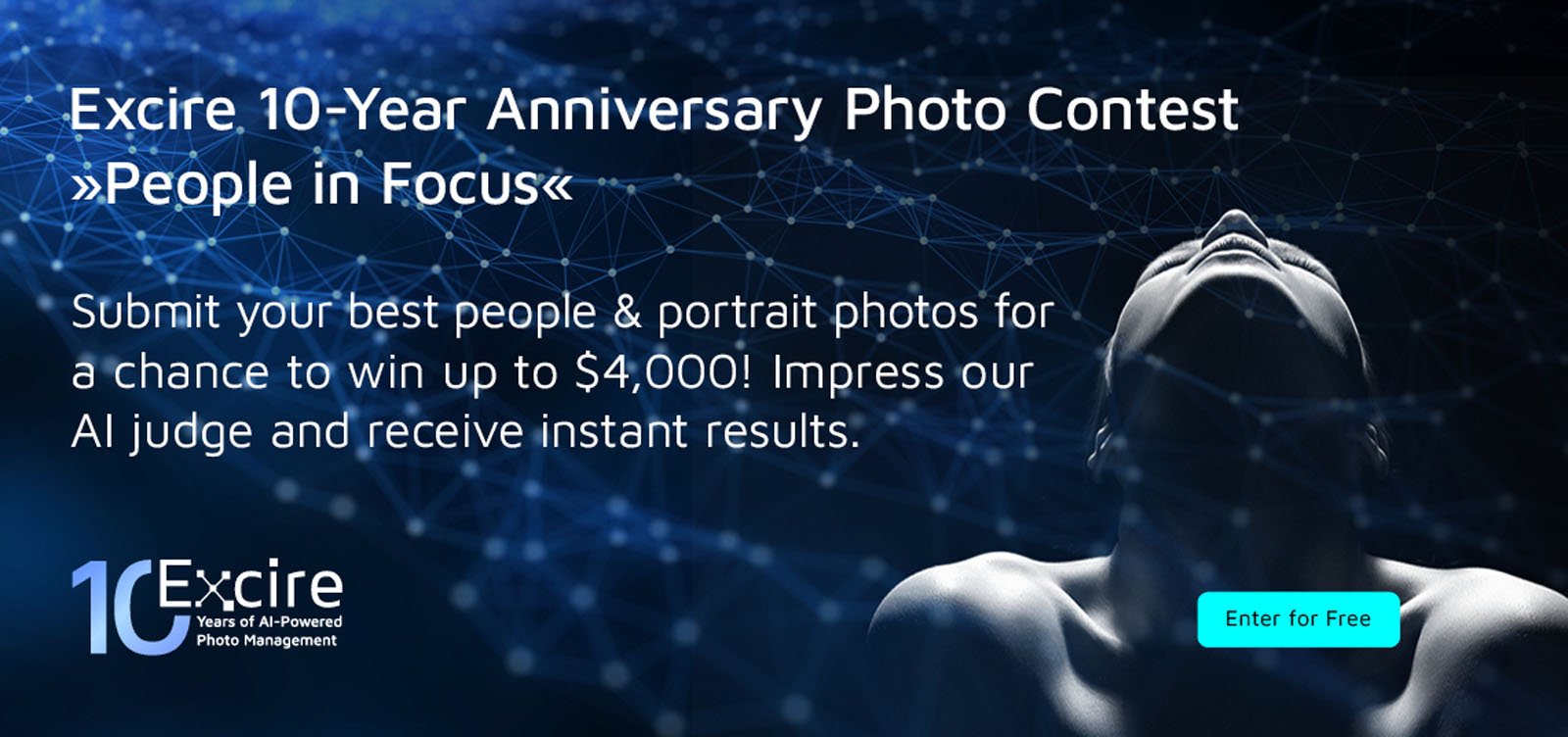 Promotional banner for the Excire 10-Year Anniversary Photo Contest featuring a personâ€™s face looking upward against a digital, network-like background, with text inviting photo submissions for a chance to win up to $4,000.
