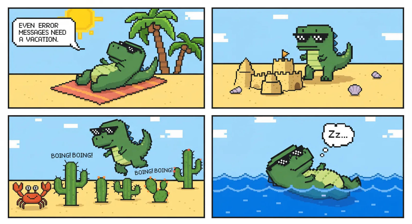 A pixel art dinosaur wearing sunglasses relaxes on a sunny beach, builds a sandcastle, jumps over cacti with a crab watching, and finally floats asleep on water, enjoying a vacation. Text bubble: "Even error messages need a vacation.
