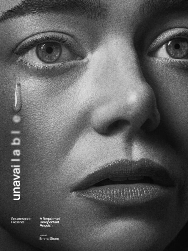 A close-up black-and-white photo of a woman's face with a single tear on her cheek. The text beside her reads "Unavailable" vertically and lists credits for "Squarespace Presents" and "Emma Stone.