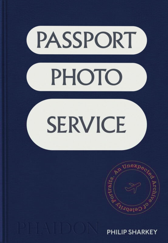 Dark blue book cover with large white text reading "PASSPORT PHOTO SERVICE" in three rounded rectangles. A red circular stamp at the bottom right says "An Unexpected Archive of Celebrity Portraits." Author: Philip Sharkey.