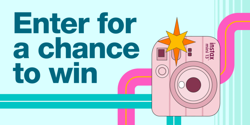 Text reads “Enter for a chance to win” next to a pink Instax Mini 3 camera with a yellow star on it. Colorful lines and a light blue background are behind the camera.