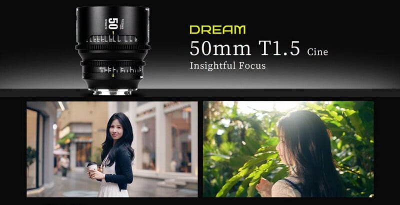 A promotional image for a 50mm T1.5 Cine lens labeled "DREAM," featuring the lens with text and two sample photos: a woman holding coffee in a city and a woman by green plants in sunlight.