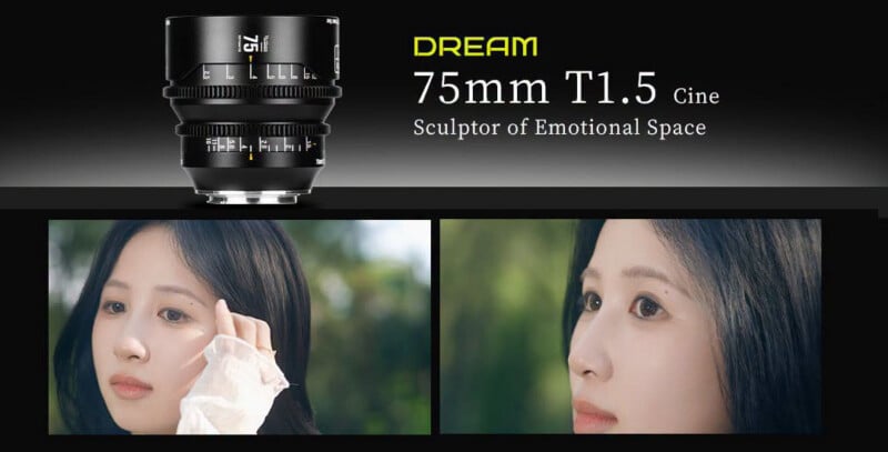 Advertisement for a 75mm T1.5 cine lens labeled "Dream," showing the lens above two close-up shots of a woman's face, highlighting the lens’s cinematic and emotional imaging quality.