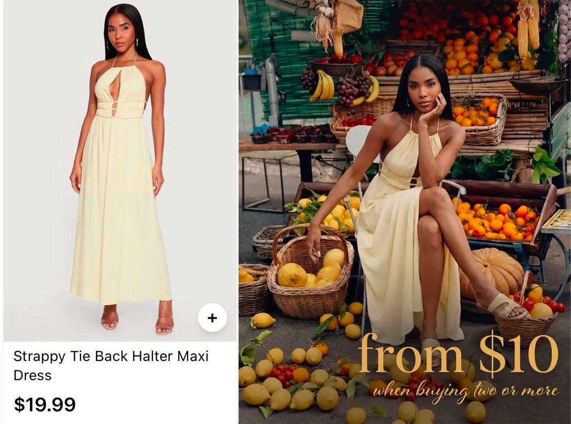 Side-by-side images: left, a woman in a light yellow strappy halter maxi dress on a plain background with a $19.99 price tag; right, the same woman in the dress seated at an outdoor fruit market, text reads "from $10 when buying two or more.