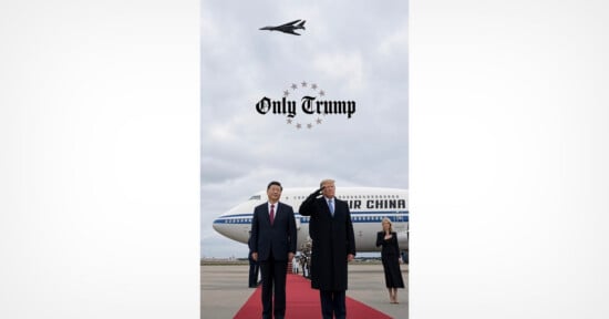 Donald Trump and Xi Jinping stand on a red carpet in front of an Air China plane while a military jet flies overhead, with the text "Only Trump" centered above them.