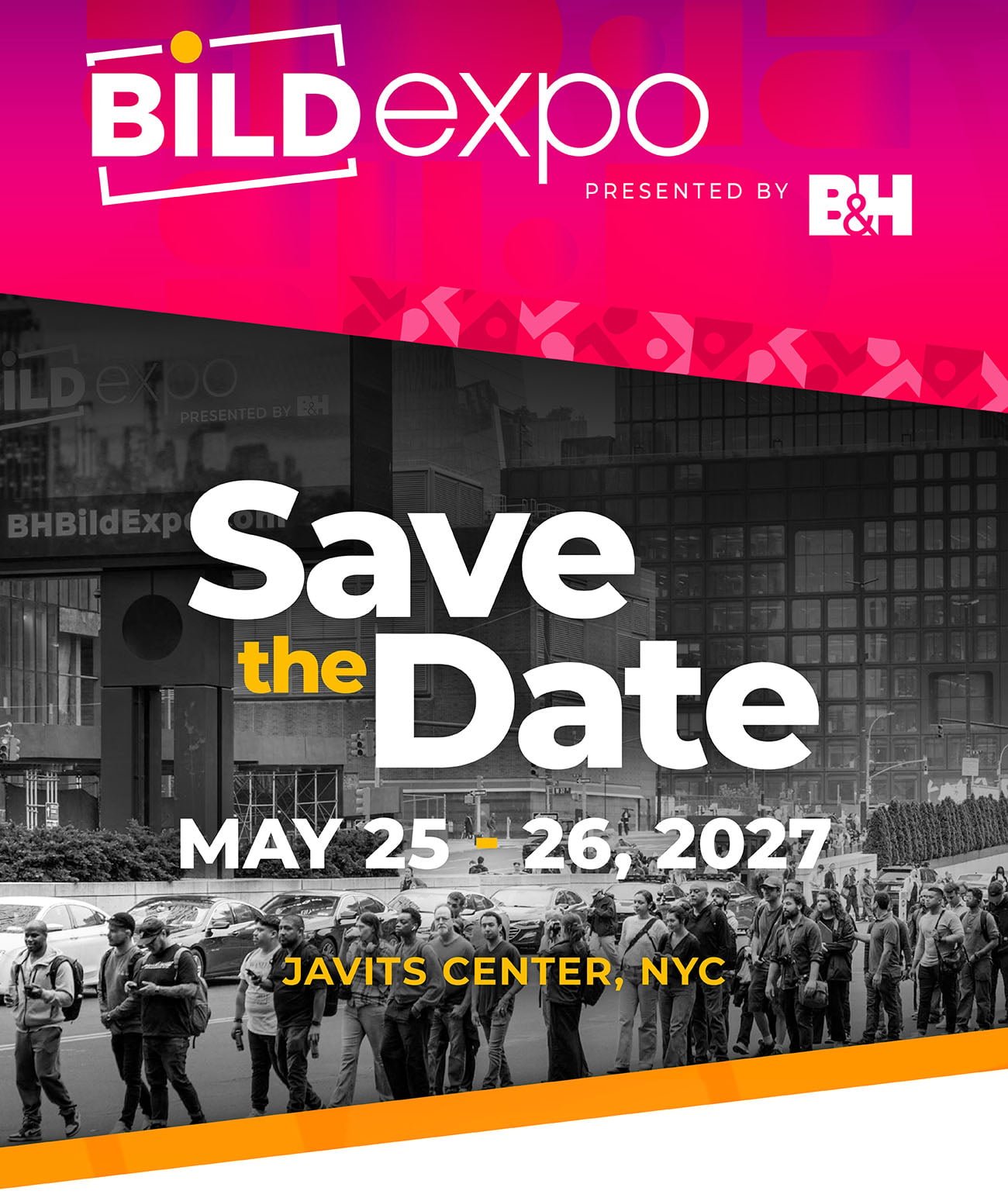 A promotional flyer for BILDexpo presented by B&H, announcing the event for May 25-26, 2027, at the Javits Center in NYC.
